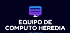 EQUIPO DE COMPUTO HEREDIA